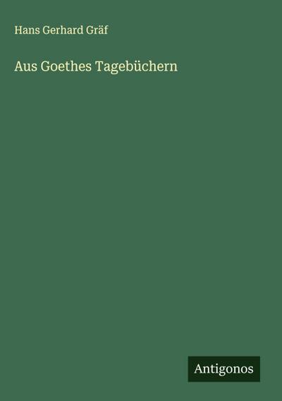 Aus Goethes Tagebüchern