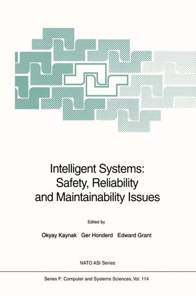 Intelligent Systems: Safety, Reliability and Maintainability Issues