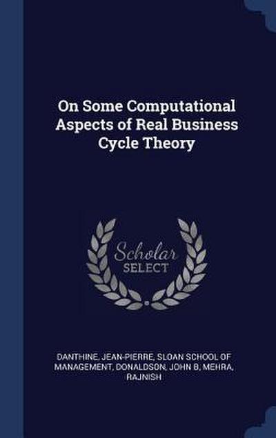 On Some Computational Aspects of Real Business Cycle Theory