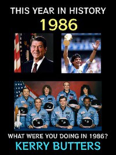 This Year in History 1986