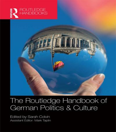 The Routledge Handbook of German Politics & Culture