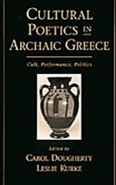 Cultural Poetics in Archaic Greece