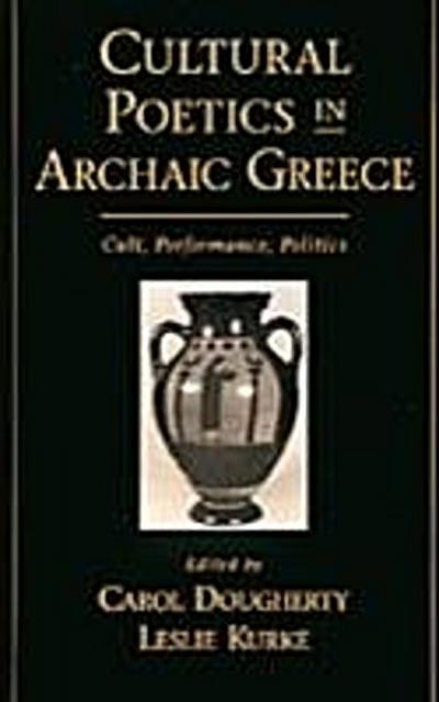 Cultural Poetics in Archaic Greece