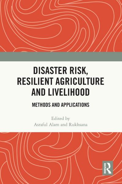 Disaster Risk, Resilient Agriculture and Livelihood