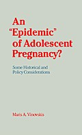 An "Epidemic" of Adolescent Pregnancy?