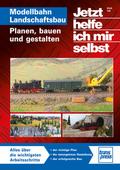 Jetzt helfe ich mir selbst: Modellbahn Landschafts