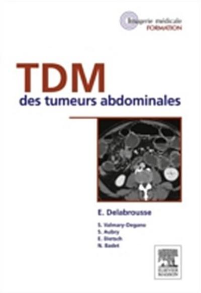 TDM des tumeurs abdominales