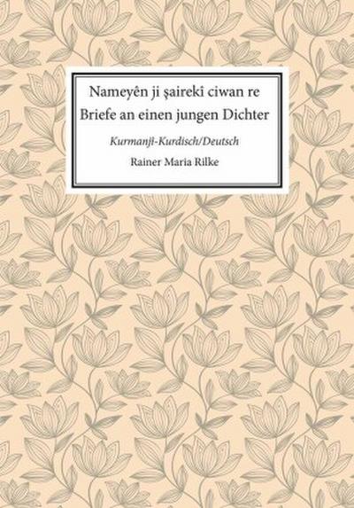 Nameyên ji sairekî ciwan re. Briefe an einen jungen Dichter
