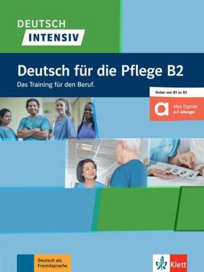 Deutsch intensiv Deutsch für die Pflege B2.  Buch + Online