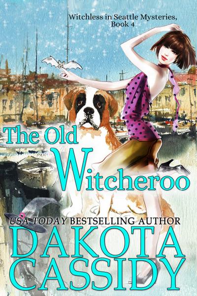The Old Witcheroo (Witchless in Seattle Mysteries, #4)