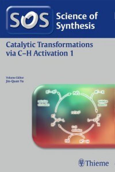 Science of Synthesis: Catalytic Transformations via C-H Acti