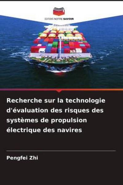 Recherche sur la technologie d’évaluation des risques des systèmes de propulsion électrique des navires