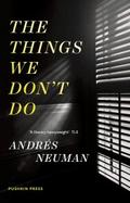 The Things We Don’t Do
