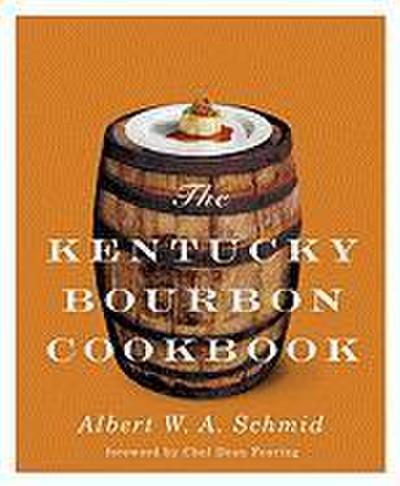 The Kentucky Bourbon Cookbook