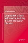 Learning How to Teach Mathematical Modeling in Sch