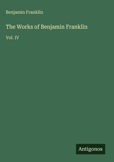 The Works of Benjamin Franklin