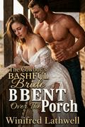 The Cowboy’s Bashful Bride Bent Over The Porch