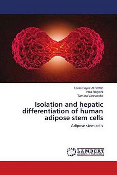 Isolation and hepatic differentiation of human adipose stem cells