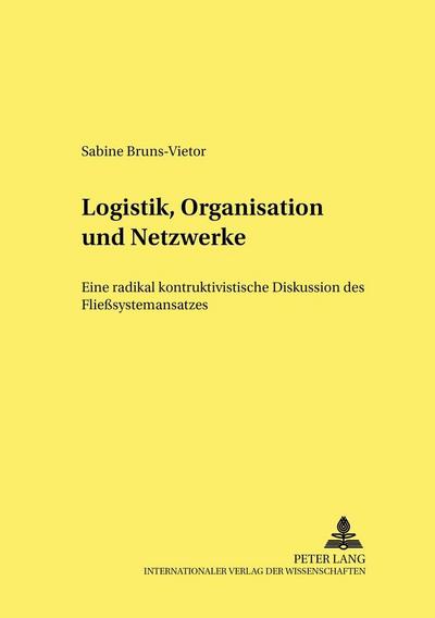 Logistik, Organisation und Netzwerke