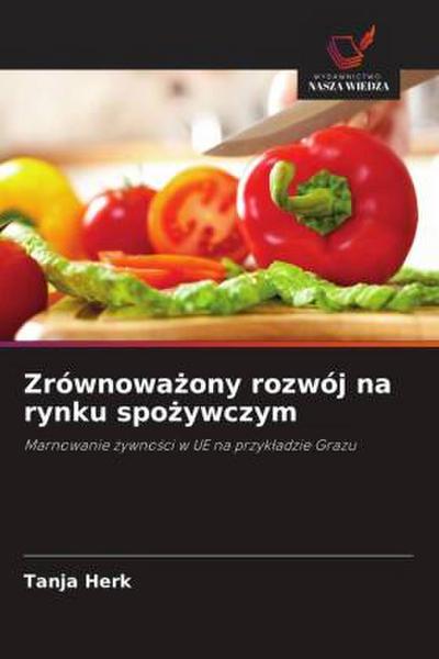 Zrównowa&#380;ony rozwój na rynku spo&#380;ywczym