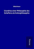 Grundriss einer Philosophie des Schaffens als Kult