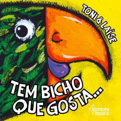 TEM BICHO QUE GOSTA...