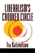 Liberalism’s Crooked Circle
