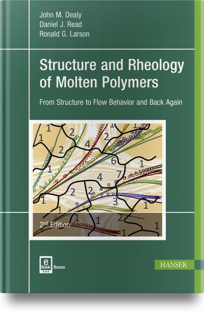 Dealy, J: Structure and Rheology of Molten Polymers