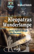 Kleopatras Wunderlampe und das Hightech-Wissen der