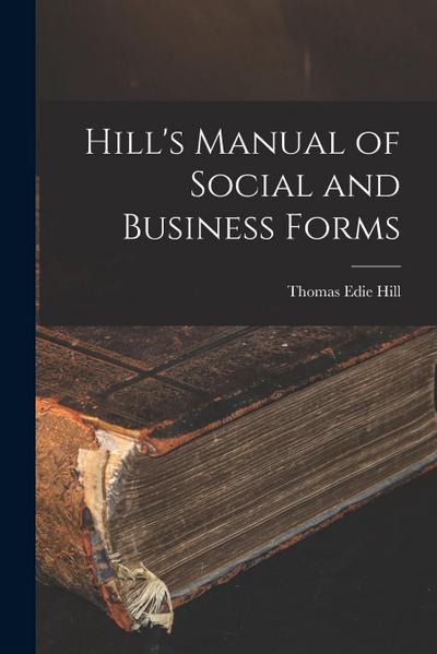 Hill’s Manual of Social and Business Forms