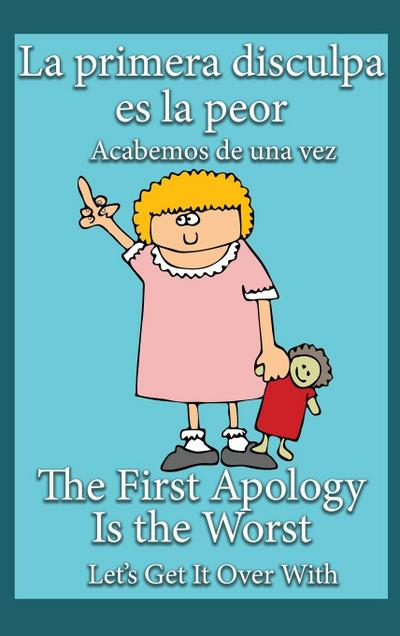 La primera disculpa es la peor