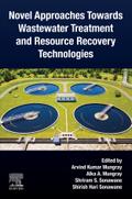 Novel Approaches Towards Wastewater Treatment and Resource Recovery Technologies