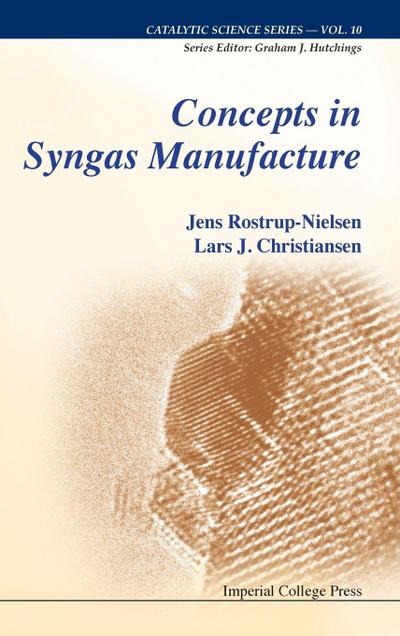 CONCEPTS IN SYNGAS MANUFACTURE     (V10)