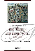 A Companion to the British and Irish Novel 1945 - 