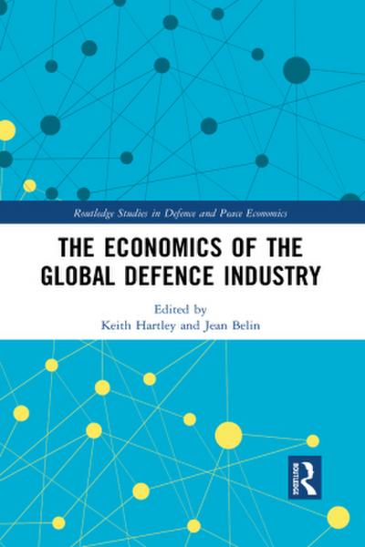 The Economics of the Global Defence Industry