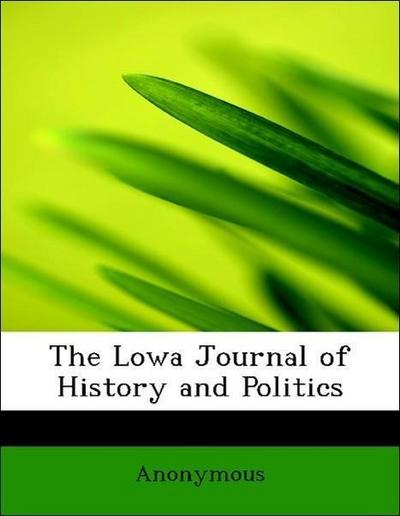 The Lowa Journal of History and Politics