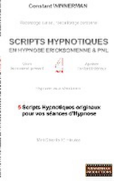 Scripts hypnotiques en hypnose ericksonienne et PNL N°4