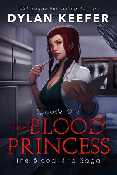 The Blood Princess: Episode One (The Blood Rite Saga: Season One, #1)