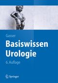 Basiswissen Urologie von Thomas Gasser | Ebook