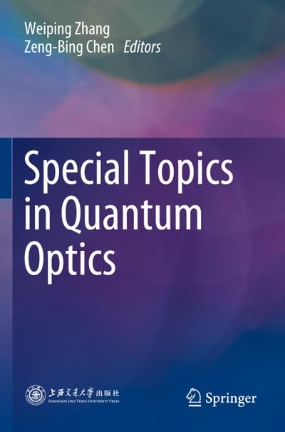 Special Topics in Quantum Optics