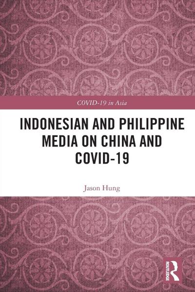 Indonesian and Philippine Media on China and COVID-19