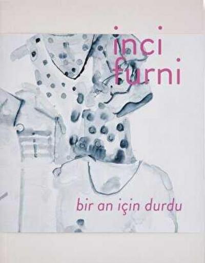 Inci Furni Bir An Icin Durdu