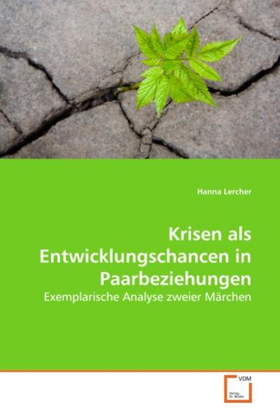 Krisen als Entwicklungschancen in Paarbeziehungen - Hanna Lercher