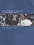 From Children’s Services to Children’s Spaces