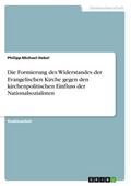 Die Formierung des Widerstandes der Evangelischen 