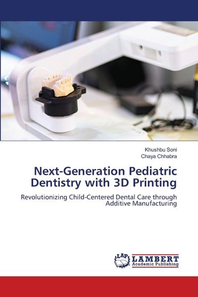 Next-Generation Pediatric Dentistry with 3D Printing
