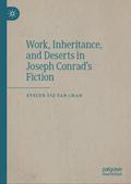 Work, Inheritance, and Deserts in Joseph Conrads F
