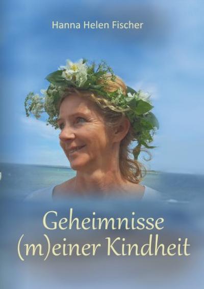 Geheimnisse (m)einer Kindheit