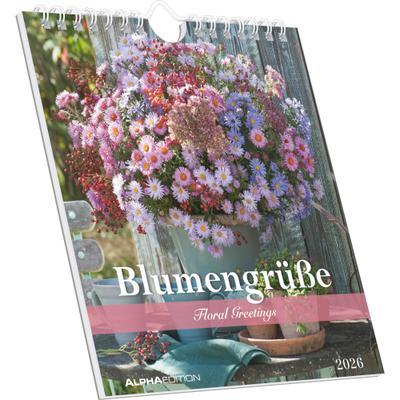 Blumengrüße 2026 - Postkartenkalender 16x17 cm - Blumen - zum Aufstellen oder Aufhängen - Monatskalendarium - Gadget - Mitbringsel - Alpha Edition