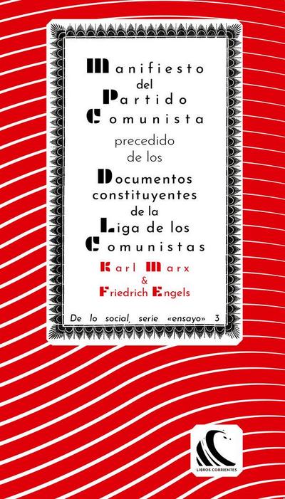Manifiesto del Partido Comunista, precedido de los documentos constituyentes de la Liga de los Comunistas : y de "En memoria del manifiesto de los comunistas", de Antonio Labriola